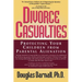 Divorce Casualties: Protecting Your Children From Parental Alienation