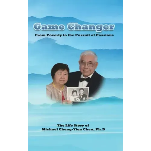 Game Changer: The Life Story of Michael Cheng-Yien Chen, Ph.D