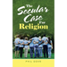 The Secular Case for Religion