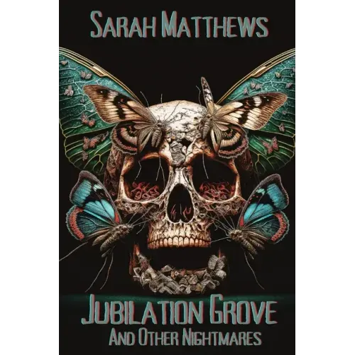 Jubilation Grove and Other Nightmares