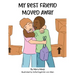 My Best Friend Moved Away