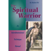 The Spiritual Warrior: An Interdimensional Technique Manual