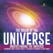 The Origin of the Universe Understanding the Universe Astronomy Book Science Grade 8 Children's Astronomy & Space Books