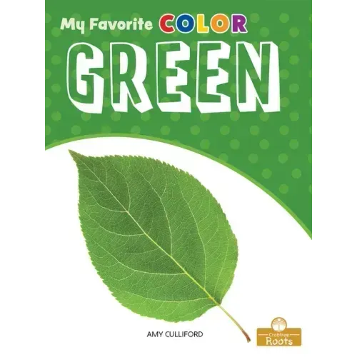 Green: A Crabtree Roots Book