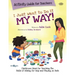 I Just Want to Do It My Way Activity Guide for Teachers: Classroom Ideas for Teaching the Skills of Asking for Help and Staying on Task Volume 5 [With