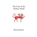 The Crisis of the Modern World