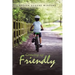 Growing up Friendly