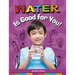 Water Is Good for You!