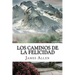 Los Caminos de la Felicidad (Spanish) Edition