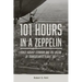 101 Hours in a Zeppelin: Ernst August Lehmann and the Dream of Transatlantic Flight, 1917