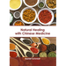 Natural Healing with Chinese Medicine
