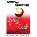 Spirits of Seduction: Free at Last