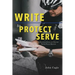 Write to Protect and Serve: A Practical Guide for Writing Better Police Reports