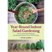 Year-Round Indoor Salad Gardening: How to Grow Nutrient-Dense, Soil-Sprouted Greens in Less Than 10 Days