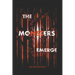 The Monsters Emerge