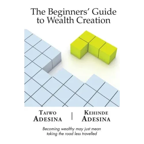The Beginners' Guide to Wealth Creation