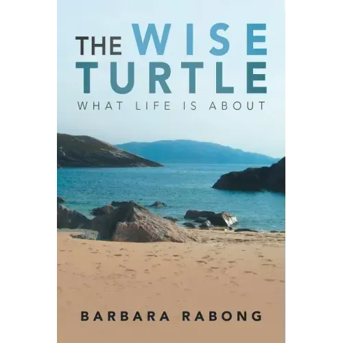 The Wise Turtle: What Life Is About