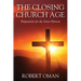 The Closing Church Age: Preparation for the Great Harvest