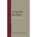 To God Be the Glory: The Story of My Life