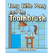Tony Little Pony and the Toothbrush