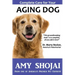 Complete Care for Your Aging Dog