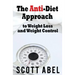The Anti-Diet Approach to Weight Loss and Weight Control