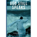 God Still Speaks