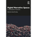 Digital Narrative Spaces: An Interdisciplinary Examination