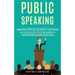 Public Speaking: How to Rapidly Lose Fear & Excite Your Audience as a Confident Charismatic Speaker Without Anxiety (Communicate With E