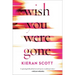 Wish You Were Gone