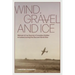 Wind, Gravel and Ice: Memoir of my Opa as a Canadian Soldier in Iceland during the Second World War