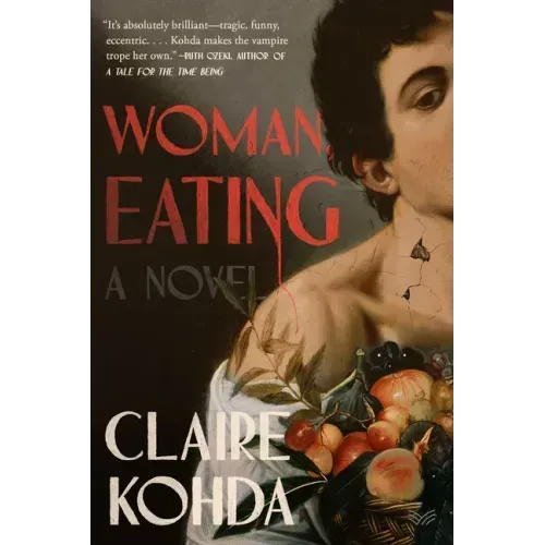Woman, Eating: A Literary Vampire Novel