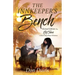 The Innkeeper's Bench: Revised Edition Plus HIS TOWN A Short Play about Christmas