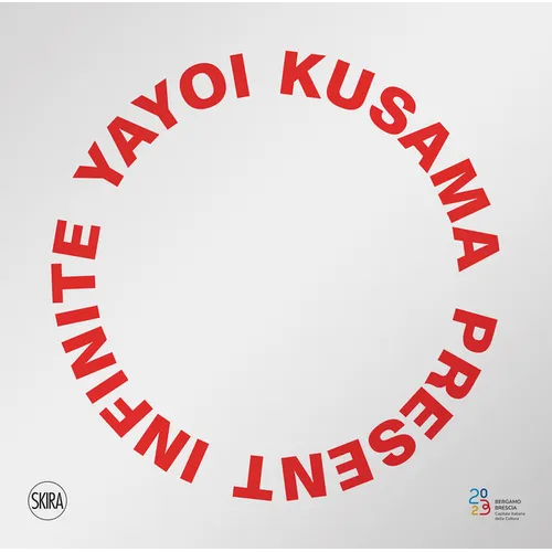 Yayoi Kusama: Present Infinite