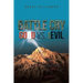 Battle Cry: GOOD vs. dEVIL