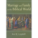 Marriage and Family in the Biblical World