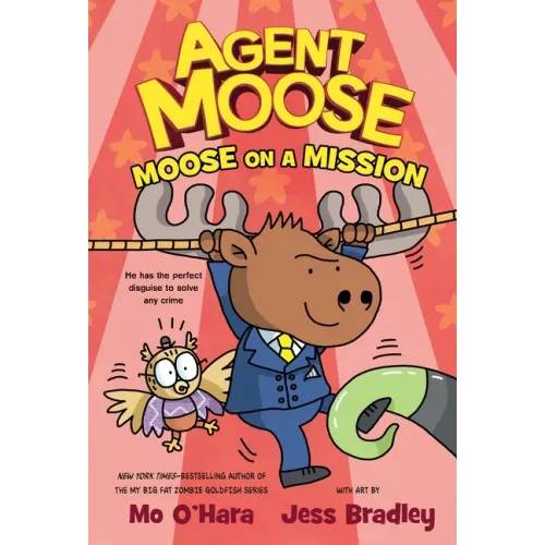 Agent Moose: Moose on a Mission