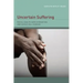 Uncertain Suffering: Racial Health Care Disparities and Sickle Cell Disease