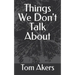 Things We Don't Talk About