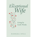 The Exceptional Wife: Living by God's Words