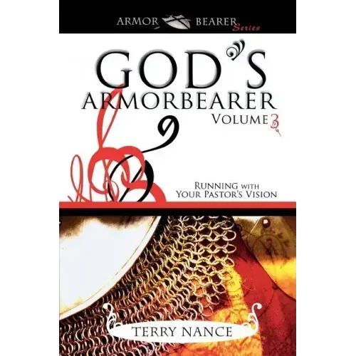 God's Armorbearer: Running with Your Pastor's Vision