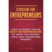 Stoicism for Entrepreneurs: How to Model Todays Best Entrepreneurs by Using the Ancient Stoic Self Disciplined Mindset