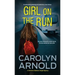 Girl on the Run: An absolutely gripping and addictive crime thriller