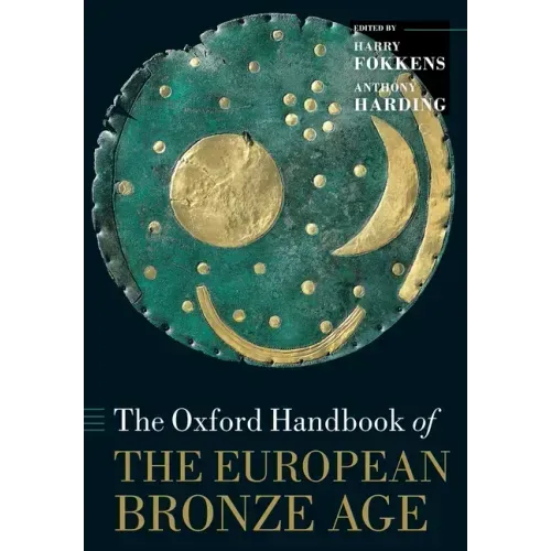 Oxford Handbook of the European Bronze Age