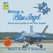 Being a Blue Angel: Every Kid's Guide to the Blue Angels, 2nd Edition