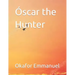 Óscar the Hunter