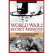 World War 2 Secret Missions: Brave & Daring Secret Missions of WW2