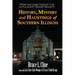 History, Mystery and Hauntings of Southern Illinois