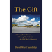 The Gift: A Young Boy's Dream, A Young Man's Goal, An Old Man's Discovery