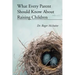 What Every Parent Should Know about Raising Children